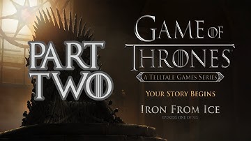 Game of Thrones: Episode 1: Iron from Ice - Part 2 - HD Walkthrough