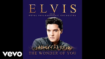 Elvis Presley, The Royal Philharmonic Orchestra - The Wonder of You (Official Audio)