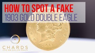 How to Spot a Fake [5] : 1903 Gold Double Eagle