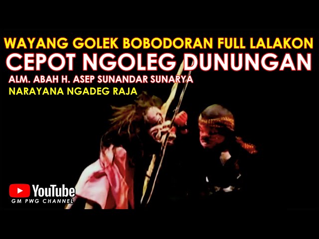 Wayang Golek Asep Sunandar Sunarya Bobodoran Full Lalakon l Cepot Ngoleg - Narayana Ngadeg Raja class=