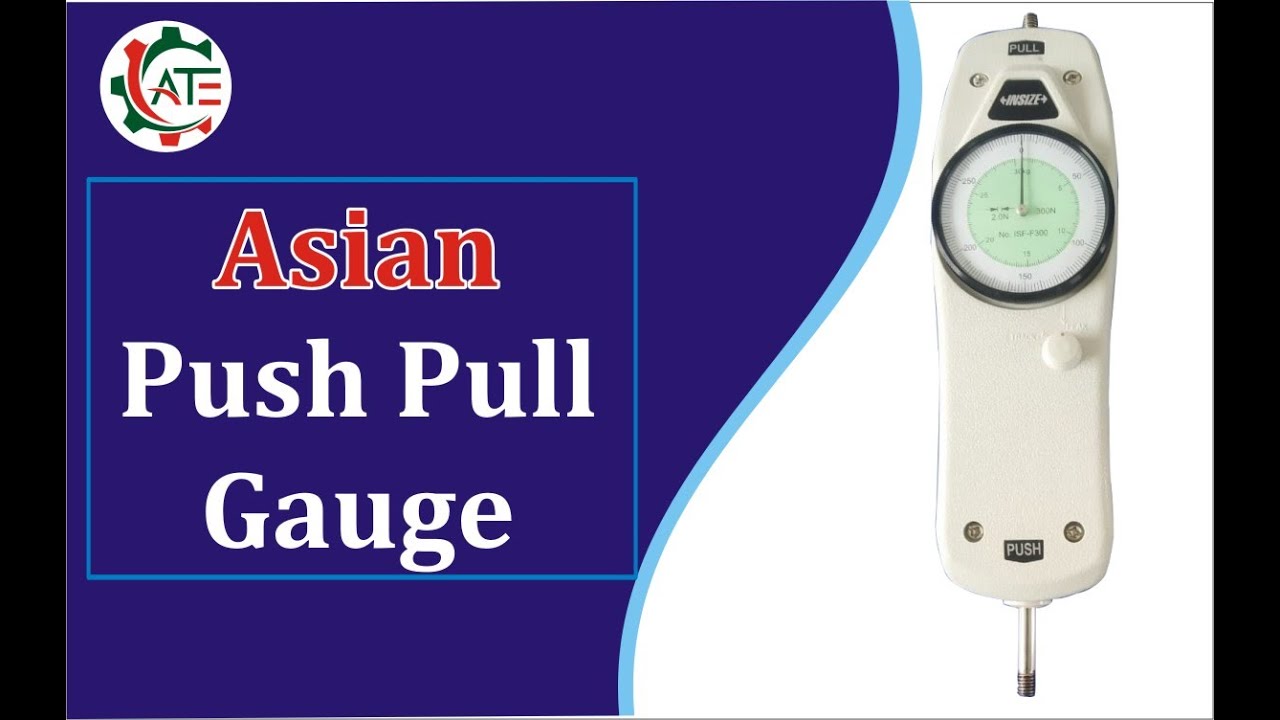 Push Pull Gauge, How to use Push & Pull Gauge, push pull gauge  calibration