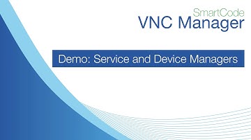 Service and Device Managers demo - SmartCode VNC Manager