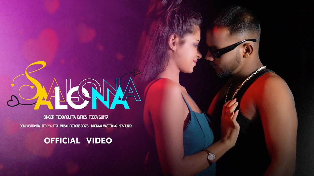 SALONA  | Teddy Gupta | Romantic Song 2025 | ( Official Video )