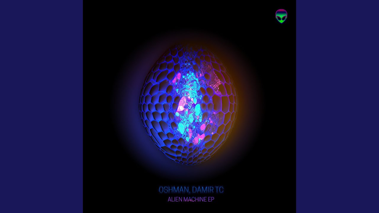 Tonton Alien Machine (Original Mix) di YouTube Tonton Alien Machine (Original Mix) di YouTube