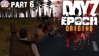 Dayz Epoch Origins — Taviana Tactics — Part 6 — Found The Action