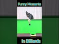 Funny Moments In Billiards | #billiards #pool1 #pool #8ballpool #usashorts #10kviews #fyp #ronnie