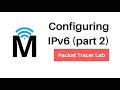 Configuring IPv6 (part 2) | Packet Tracer Lab