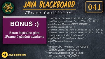 041 Java Dersleri :  JFrame Özellikleri