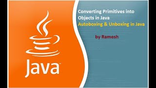 JAVA FAQ # 118 || What is Autoboxing and Unboxing in Java
