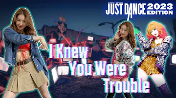 I Knew You Were Trouble - Taylor Swift | JUST DANCE 2023| Gameplay