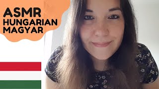 Magyar ASMR | Holland lány először próbál magyarul (ASMR Hungarian Whispers)