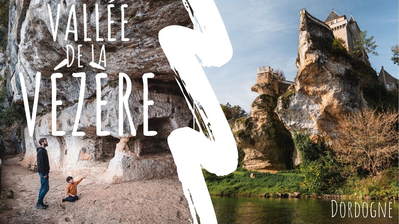 Visite de la Vallée de la Vézère en Dordogne - grand site de France
