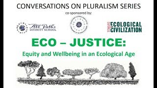 ECO-JUSTICE: Equity and Wellbeing in an Ecological Age