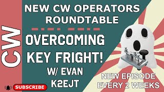 Overcoming Key Fright with Evan K2EJT #cw #morsecode