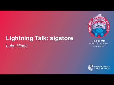 Lightning Talk: sigstore, Software Signing for the Masses - Luke Hinds