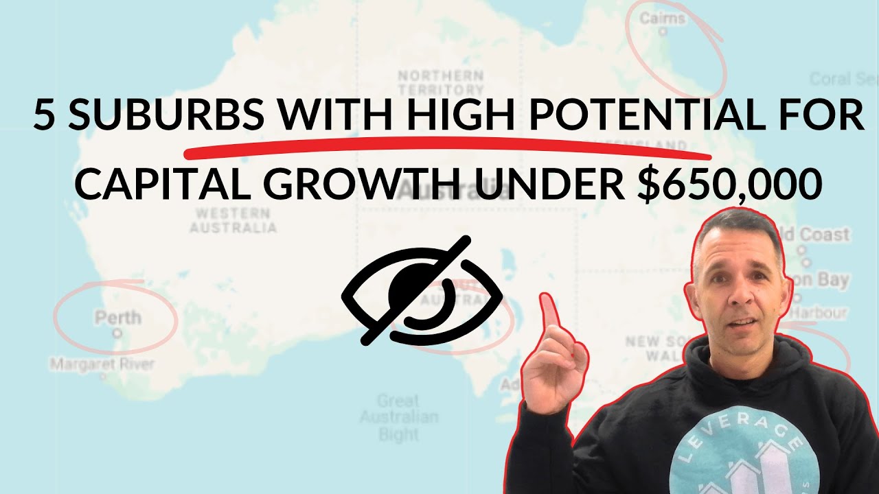 5 Capital Growth Areas Under $650k - The Suburbs You Should Be Watching!