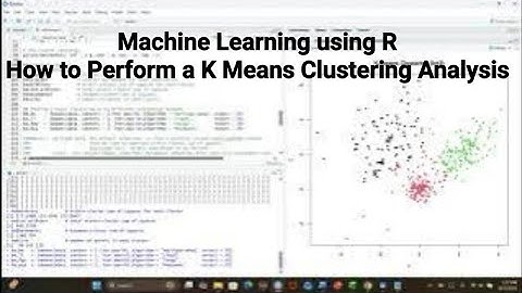Machine Learning using R How to Perform a K Means Clustering Analysis#r#kmeans#machinelearning