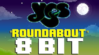 Roundabout (8 Bit Remix Cover Version) [Tribute to Yes] - 8 Bit Universe