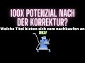 Welche 100x aktien sind nach der letzten korrektur vermeintlich gnstig bewertet teil2