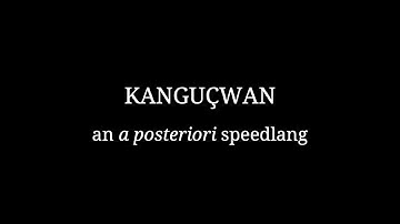 Conlang Critique Episode One: Kanguçwan
