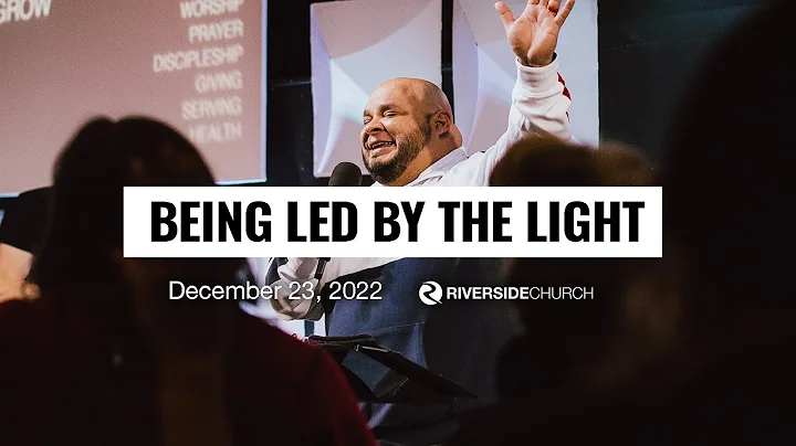 Being Led By The Light | Pastor Robert Rivera