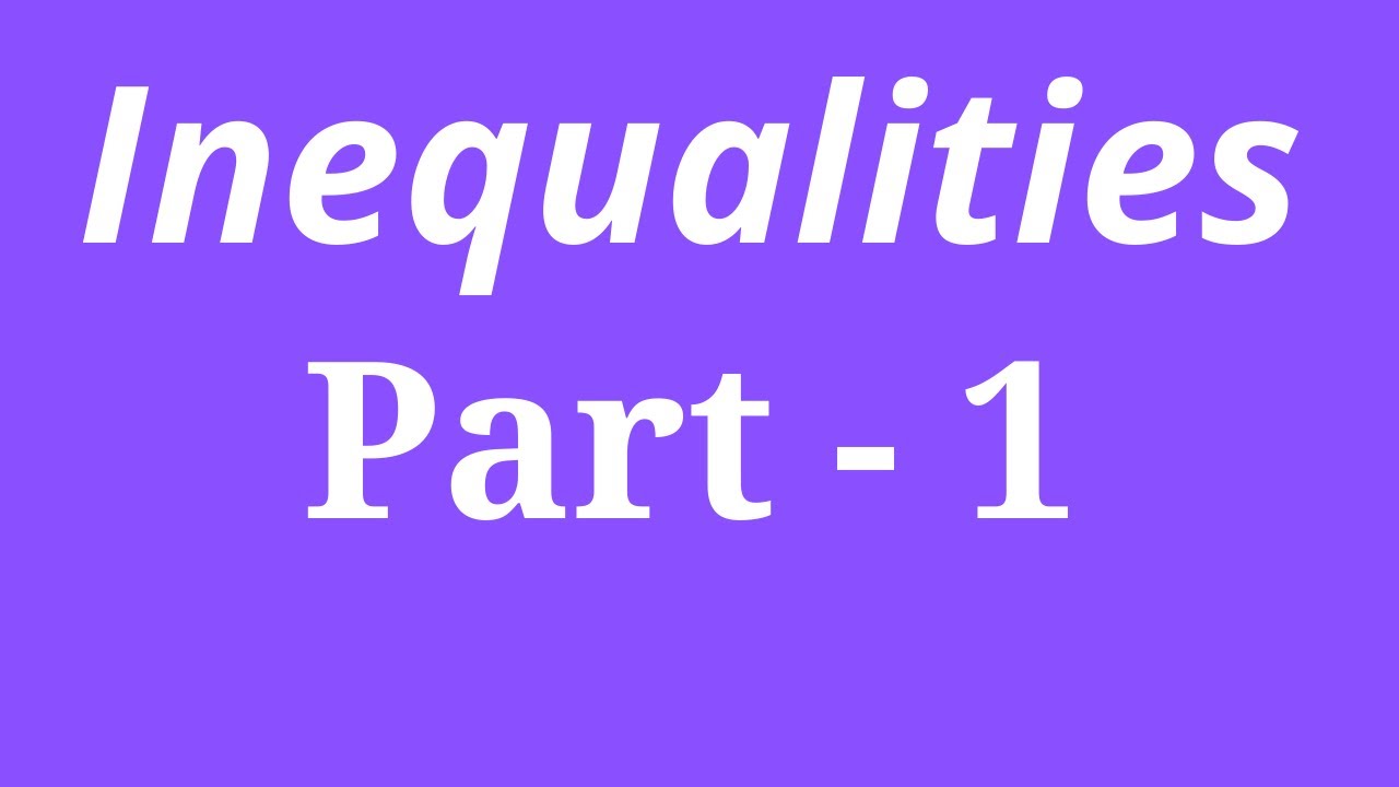 Basics of Inequalities || BCS - 012 || IGNOU BCA 1st Semester