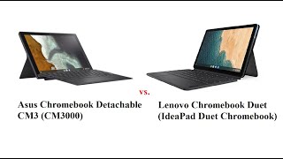 ASUS Chromebook Detachable CM3 (CM3000) vs. Lenovo Chromebook Duet: Update!  (April 2021)