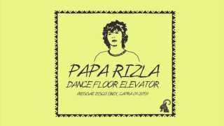 Papa Rizla - Dance Floor Elevator [Capra Records]