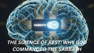 “The Science of Rest: Why God Commanded the Sabbath | Faith + Psychology Explained”