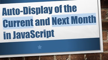Auto-Display of the Current and Next Month in JavaScript
