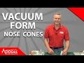 Vacuum Form Nose Cones