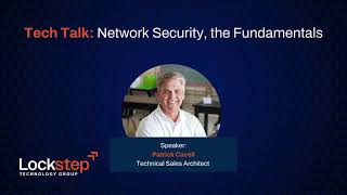 Tech Talk: Network Security, the Fundamentals