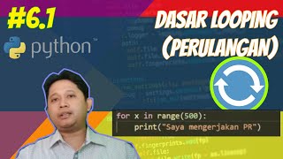 #6.1 Belajar Python dasar looping (perulangan) menggunakan for dan while