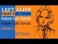 LEFT ALIVE: A Future Cult Classic?