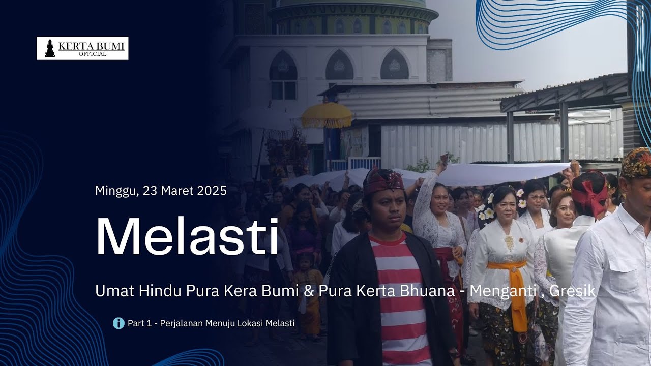 Melasti Umat Hindu Pura Kerta Bumi & Pura Kerta Bhuana - Nyepi Caka 1947 (Part 1)