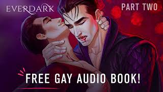 Ever Dark Chapter 1 PART 2 (MM Vampire Romance Audiobook)