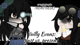 Vailly Evans: Past vs. Present (Creepypasta)