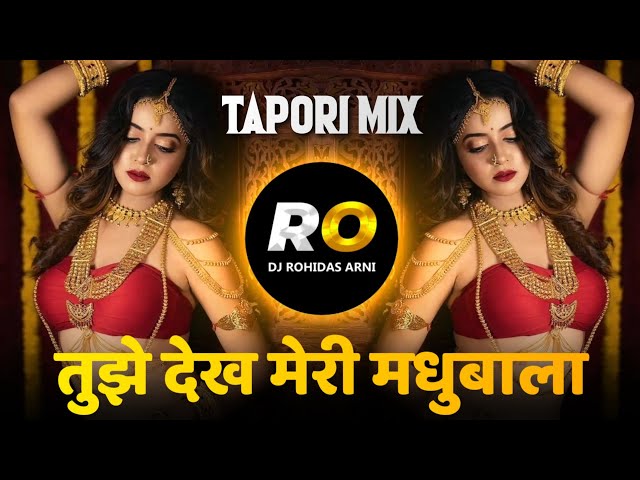 Tujhe Dekh Ke Meri Madhubala | DJ Song (Remix) TaporiMix | Meri Madhubala | तुझे देख के मेरी मधुबाला class=