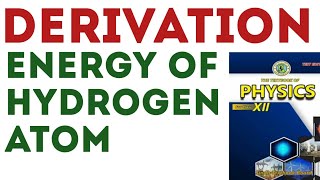 DERIVATION | ORBITAL ENERGY OF HYDROGEN ATOM | CLASS 12