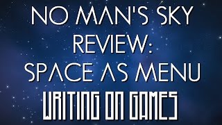 No Mans Sky (Review) - The Vastness of Space, as Menu