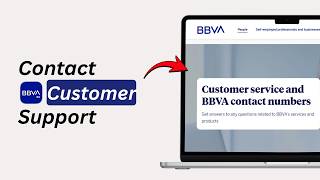How to Contact BBVA Customer Service | BBVA Bank Support Guide 2026