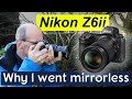 Nikon Z6ii - Why I moved from a DSLR to a mirrorless camera
