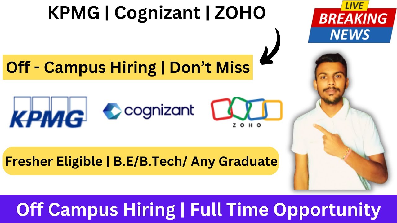 KPMG Cognizant ZOHO 3Off Campus Drive Full Time 🔥 20232020