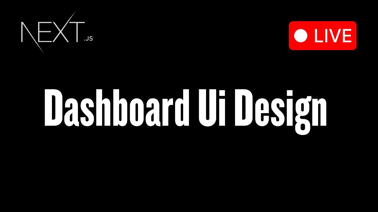 Live Coding | Fullstack Nextjs app | Dashboard ui layout | day 04 - YouTube