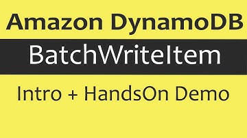 Amazon DynamoDB - BatchWriteItem