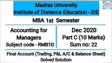 Madras University IDE | MBA 1st Sem | RMB1D| Dec 2020 - Part C - Ques no.22 |Accounting for Managers