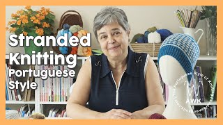 Stranded Knitting Portuguese Style Masterclass Coming Soon!