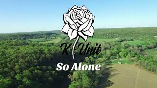 K-Unit - So Alone