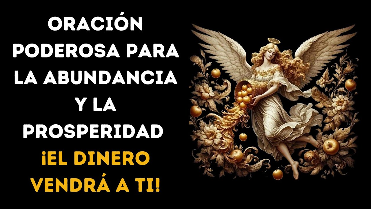 Oración Poderosa Para La Abundancia Y La Prosperidad ¡El Dinero Vendrá ...