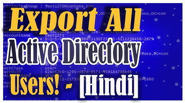 Export all users from active directory - Windows Server 2016 [Hindi]